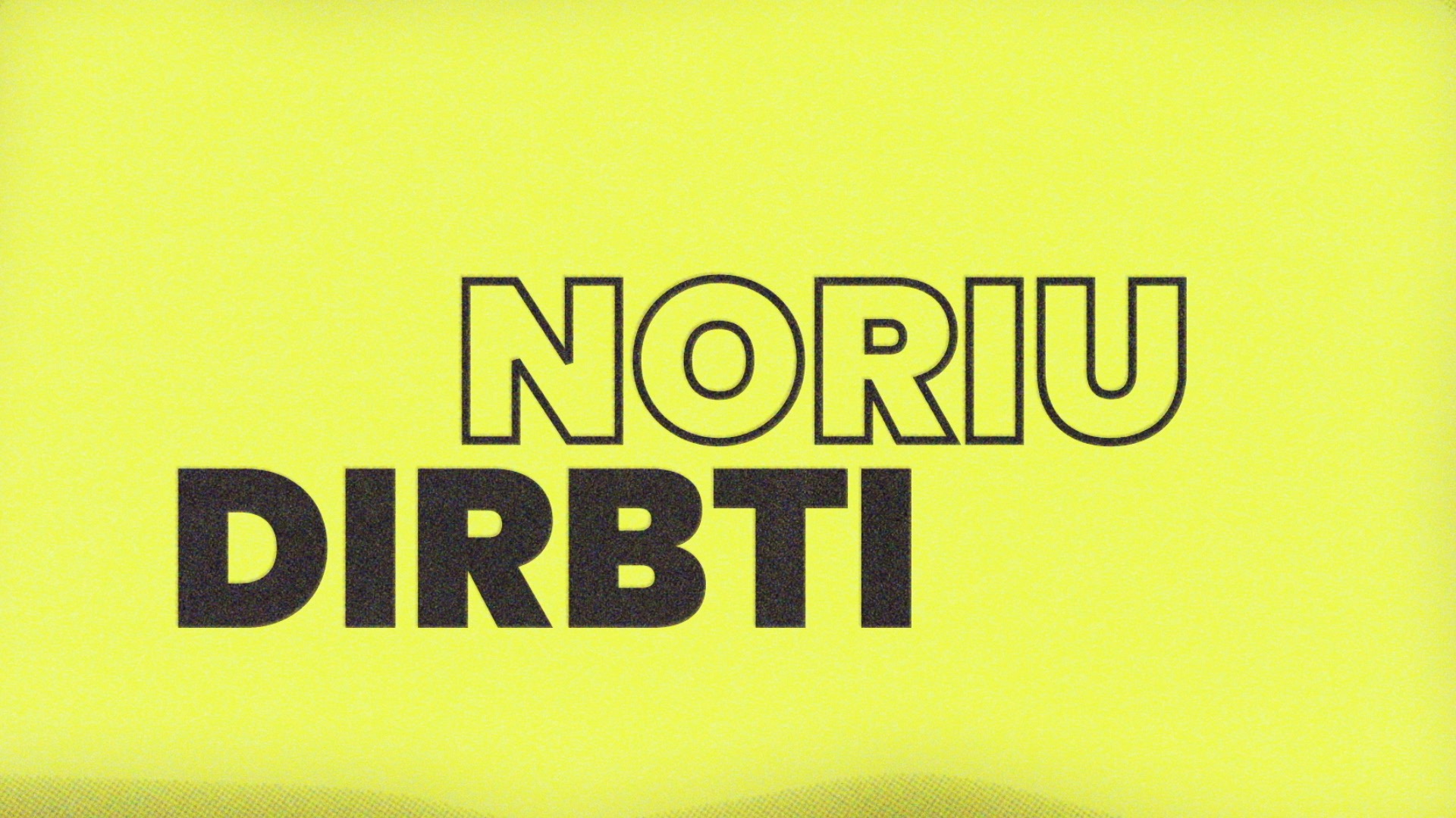 Noriu dirbti