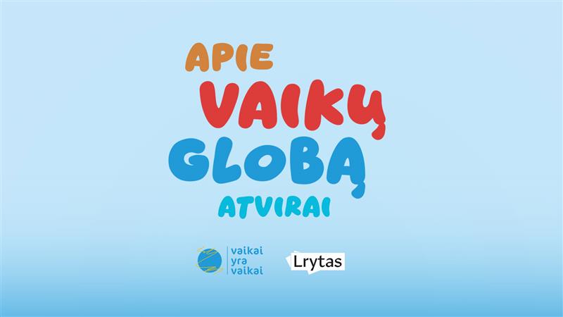 Apie vaikų globą atvirai